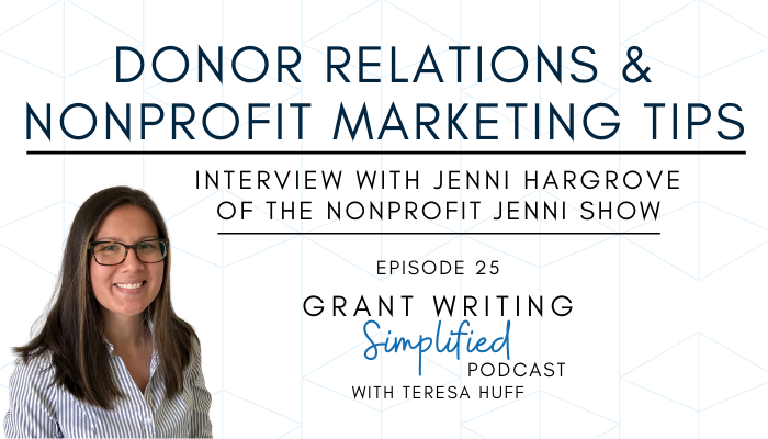Nonprofit Jenni - Donor relations & nonprofit marketing - Teresa Huff, Grant Writing Simplified Podcast