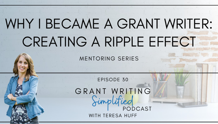 Why I became a grant writer - Teresa Huff, Grant Writing Simplified