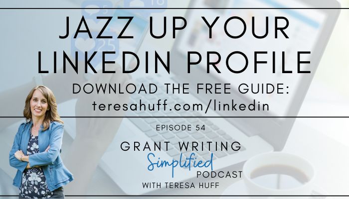 LinkedIn Profile Tips - Grant Writing Simplified with Teresa Huff