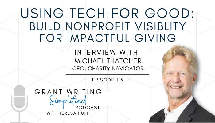 Gain Credibility and Increase Your Discoverability - Interview with Michael Thatcher- Grant Writing Simplified Teresa Huff, Episode 115